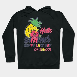 Hello Summer - Happy Last Day of School Hoodie